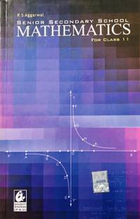 Senior Secondary School Mathematics For Class 11 By R S Aggarwal