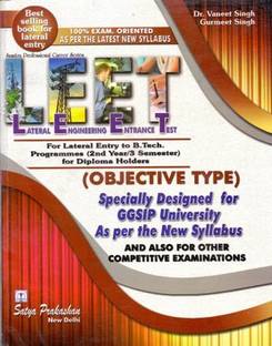 LEET: Lateral Engineering Entrance Test for Lateral Entry to B.Tech. Programmes (2nd Year/3rd Semester) for Diploma Holders (Objective Type) Specially Designed for GGSIP University Paperback