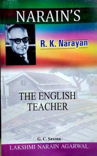 The English Teacher - R.K. Narayan (Critical Study And Summary In English And Hindi)