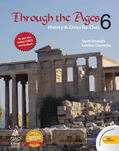 Through the Ages History & Civics Class 6 First Edition