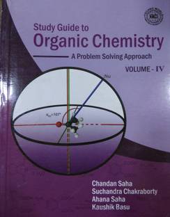 Study Guide to Organic Chemistry(A problem Solving Approach)Volume-IV