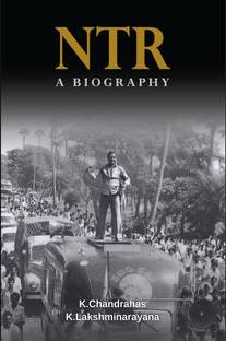 NTR A Biography - First ever biography of NTR in English  - NTR Biography