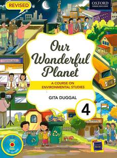 OXFORD, OUR WONDERFUL PLANET CLASS - 4 ( A COURSE ON ENVIRONTAL STUDIES )