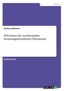 Praevention der nosokomialen beatmungsassoziierten Pneumonie