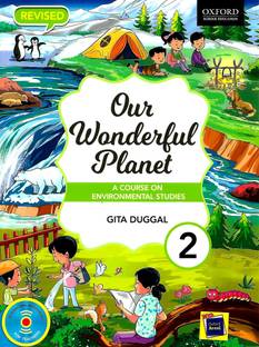 OXFORD, OUR WONDERFUL PLANET CLASS - 2 ( A COURSE ON ENVIRONTAL STUDIES )