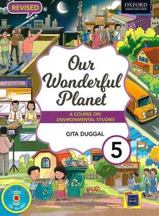 OXFORD, OUR WONDERFUL PLANET CLASS - 5 ( A COURSE ON ENVIRONTAL STUDIES )