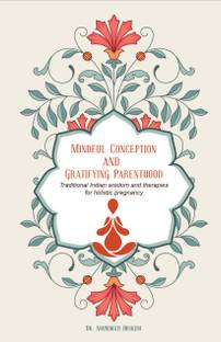 Mindful Conception & Gratifying Parenthood