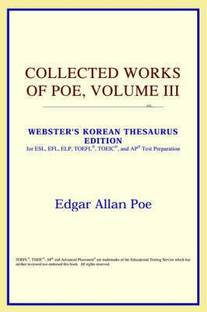 Collected Works of Poe, Volume III (Webster's Korean Thesaurus Edition)