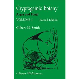 Cryptogamic Botany Algae and Fungi VOLUME I