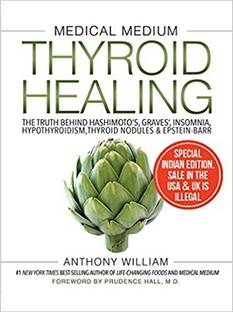 Medical Medium Thyroid Healing  - The Truth Behind Hashimoto's, Graves, Insomnia, Hypothroidism, Thyroid Nodules & Epstein - Barr