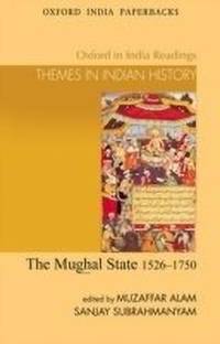 The Mughal State, 1526-1750