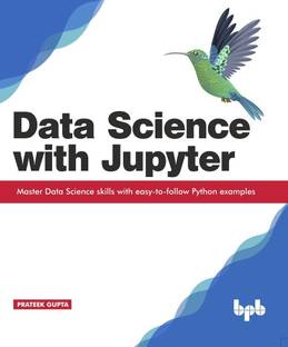 Data Science with Jupyter: Master Data Science skills with easy-to-follow Python examples
