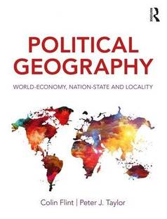 Political Geography World-Economy, Nation-State and Locality, (Seventh Edition)