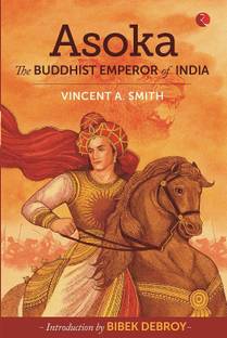 Asoka  - The Buddhist Emperor of India