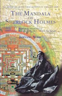 The Mandala of Sherlock Holmes: The Adventures of the Great Detective in Tibet