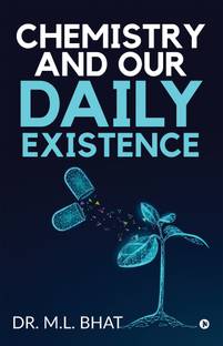 Chemistry and Our Daily Existence