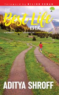 The Best Life Ever  - A Runner's Journey Through the Landscapes of Life