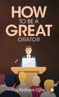 How to be a Great Orator