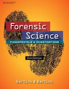 FORENSIC SCIENCE FUNDAMENTALS AND INVESTIGATIONS, 2ND EDITION