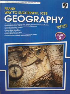 FRANK WAY TO SUCCESSFUL ICSE GEOGRAPHY PAPER CLASS 10