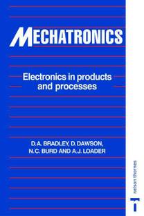 MECHATRONICS: ELECTRONICS IN PRODUCTS AND PROCESSES
