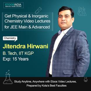 ETOOSINDIA JEE Video Lectures : Complete Physical and Inorganic Chemistry for Main and Advanced by JH Sir