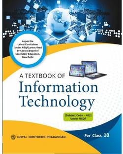 A Textbook Of Information Technology For Class 10 (Subject Code - 402) Under NSQF