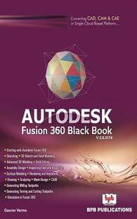 Autodesk Fusion 360 Black Book: Volume 1