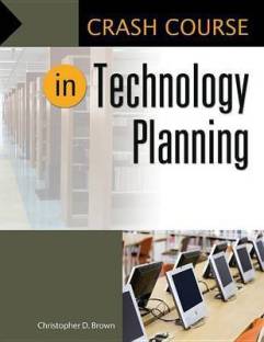 Crash Course in Technology Planning