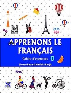 Apprenons Le Francais French Workbook 00: Cahier d'Exercicse