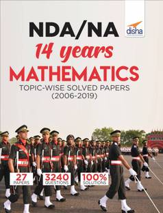 Nda/ Na 14 Years Mathematics Topic-Wise Solved Papers (2006 - 2019)