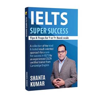 IELTS Super Success : Tips & Traps for 7 or 7+ Band-scale