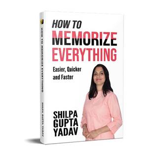 How To Memorize Everything : Easier, Quicker and Faster