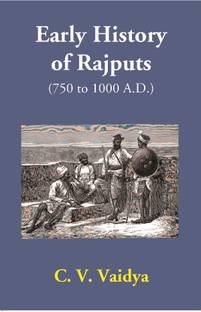 Early History of Rajputs (750 to 1000 A.D.)