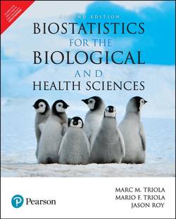 Biostatistics for the Biological and Health Sciences | Second Edition | By Pearson