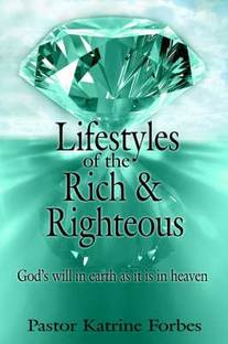 Lifestyles of the Rich and Righteous
