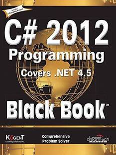 C# 2012 Programming, Covers .Net 4.5, Black Book