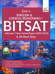 Guide to English & Logical Reasoning for Bitsat with Past 6 Year Solved Papers (2018-2013) & 10 Mock Tests