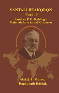 Santali Beakoron Part I: Based On P. O. Bodding's Materials For A Santali Grammar