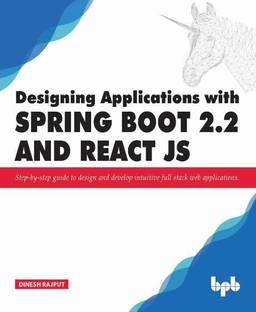 Designing Applications with Spring Boot 2.2 and React JS