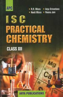 I.S.C. Practical Chemistry Class- XII 7th  Edition