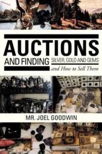 Auctions, and Finding Silver, Gold and Gems and How to Sell Them