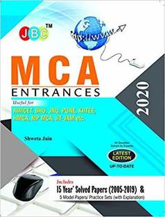 MCA ENTRANCES: Useful for NIMCET, BHU, JNU, PUNE, KITEE, HMCA, MP MCA, IIT-JAM etc., 15 Years’ Solved Papers & 5 Model Papers (With Explanations)
