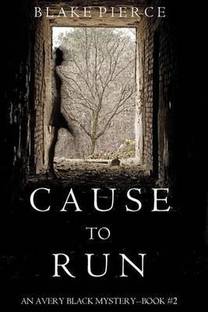 Cause to Run (an Avery Black Mystery-Book 2)