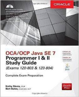 Oca/Ocp Java Se 7 Programmer I & II Study Guide (Exams 1z0-803 & 1z0-804)