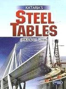 Steel Tables (MKS & S.I. Units)