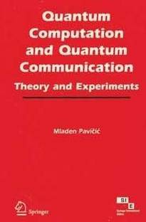 Quantum Computation and Quantum Communication Theory and Experiments