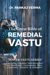 The Great Bible of REMEDIAL VASTU