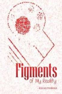 Figments of My Reality