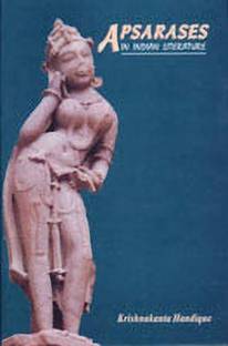 Apsarases in Indian Literature and the Legend of Urvasi and Pururavas